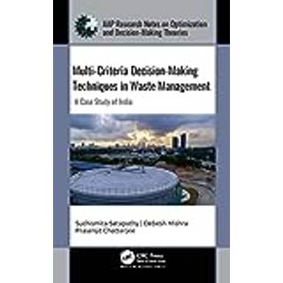 Multi-Criteria Decision-Making Techniques in Waste Management