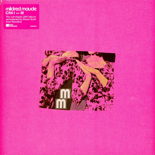 Mildred Maude - Cpa I-Iii (Clear And Pink Splatter Vinyl)