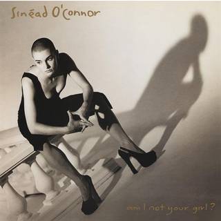 Sinead Oconnor - Am I Not Your Girl?