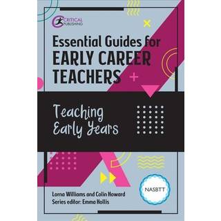 Essential Guides for Early Career Teachers: Teaching Early Years