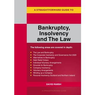 A Straightforward Guide to Bankruptcy Insolvency and the Law (4, 2023) | David Marsh