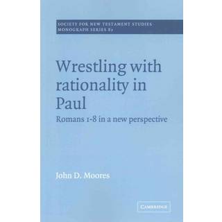 Wrestling with Rationality in Paul