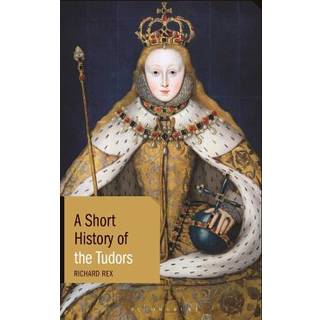 A Short History of the Tudors
