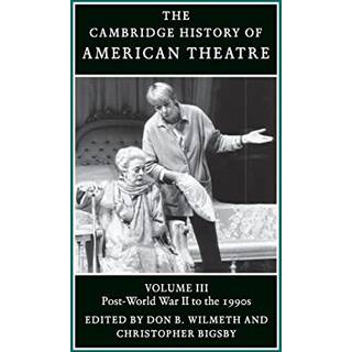 The Cambridge History of American Theatre
