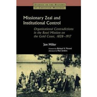Missionary Zeal and Institutional Control