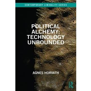 Political Alchemy: Technology Unbounded