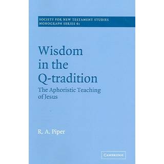 Wisdom in the Q-Tradition