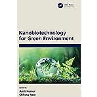 Nanobiotechnology for Green Environment