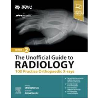 The Unofficial Guide to Radiology: 100 Practice Orthopaedic X-rays