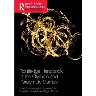 Routledge Handbook of the Olympic and Paralympic Games