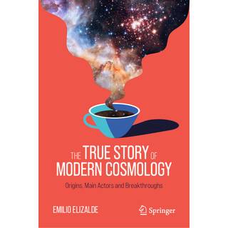 The True Story of Modern Cosmology