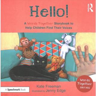 Hello!: A 'Words Together' Storybook to Help Children Find Their Voices
