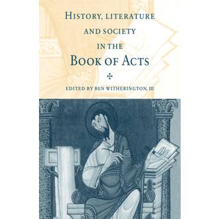 History, Literature, and Society in the Book of Acts