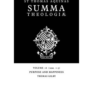 Summa Theologiae: Volume 16, Purpose and Happiness