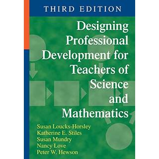 Designing Professional Development for Teachers of Science and Mathematics