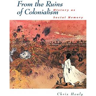 From the Ruins of Colonialism