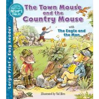 The Town Mouse and the Country Mouse & The Eagle and the Man