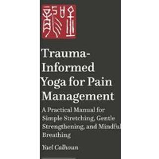 Trauma-informed Yoga for Pain Management