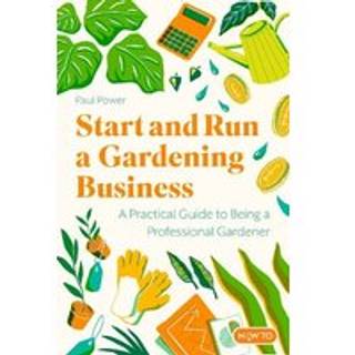 Start and Run a Gardening Business, 5th Edition