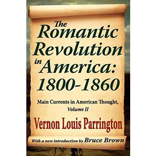 The Romantic Revolution in America: 1800-1860