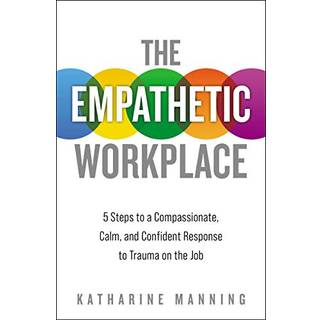 The Empathetic Workplace
