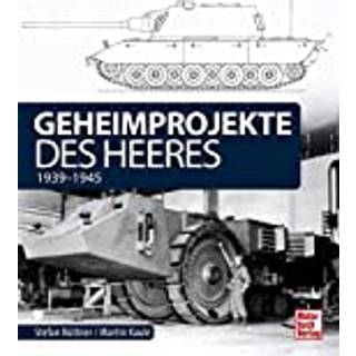 Geheimprojekte des Heeres - 1939-1945
