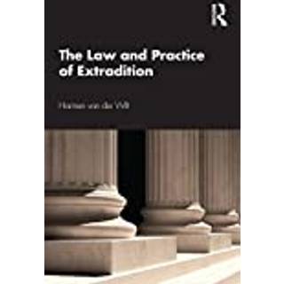 The Law and Practice of Extradition