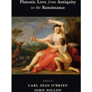Platonic Love from Antiquity to the Renaissance