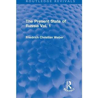 The Present State of Russia Vol. 1