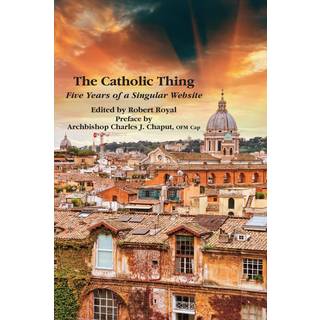 The Catholic Thing – Five Years of a Singular Website