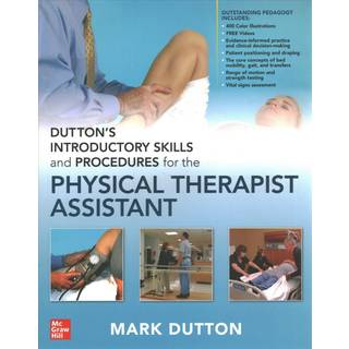 Dutton's Introductory Skills and Procedures for the Physical Therapist Assistant