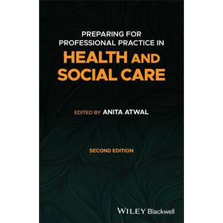 Preparing for Professional Practice in Health and Social Care