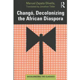 Chango, Decolonizing the African Diaspora