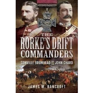 The Rorke's Drift Commanders