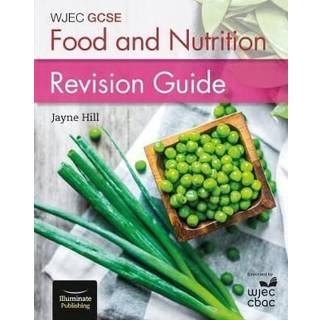 WJEC GCSE Food and Nutrition: Revision Guide