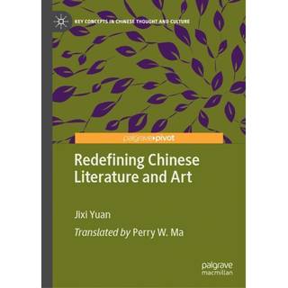 Redefining Chinese Literature and Art