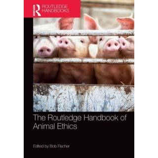 The Routledge Handbook of Animal Ethics