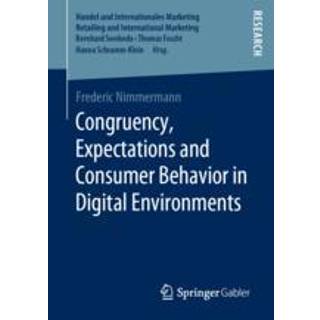 Congruency, Expectations and Consumer Behavior in Digital Environments