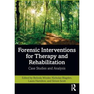 Forensic Interventions for Therapy and Rehabilitation