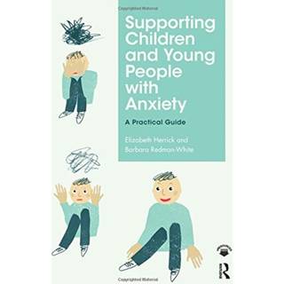 Supporting Children and Young People with Anxiety
