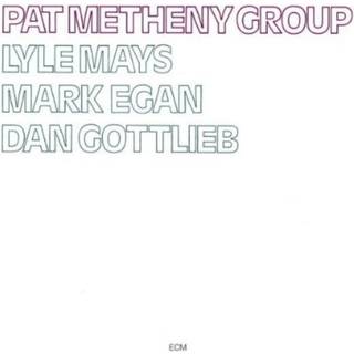 Pat Metheny - Pat Metheny Group