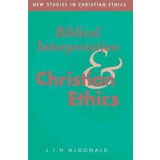 Biblical Interpretation and Christian Ethics