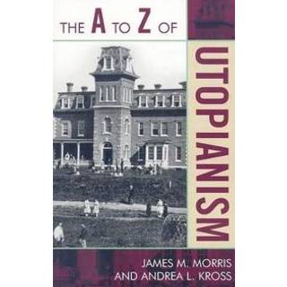 The A to Z of Utopianism