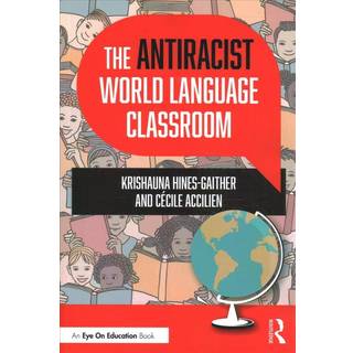 The Antiracist World Language Classroom