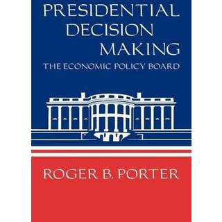 Presidential Decision Making