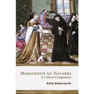 Marguerite de Navarre: A Critical Companion
