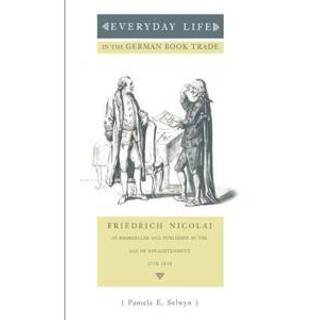 Everyday Life in the German Book Trade