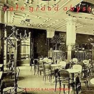 Curran,alvin / Rose,jon - Cafe Grand Abyss
