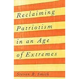 Reclaiming Patriotism in an Age of Extremes