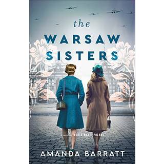 The Warsaw Sisters – A Novel of WWII Poland